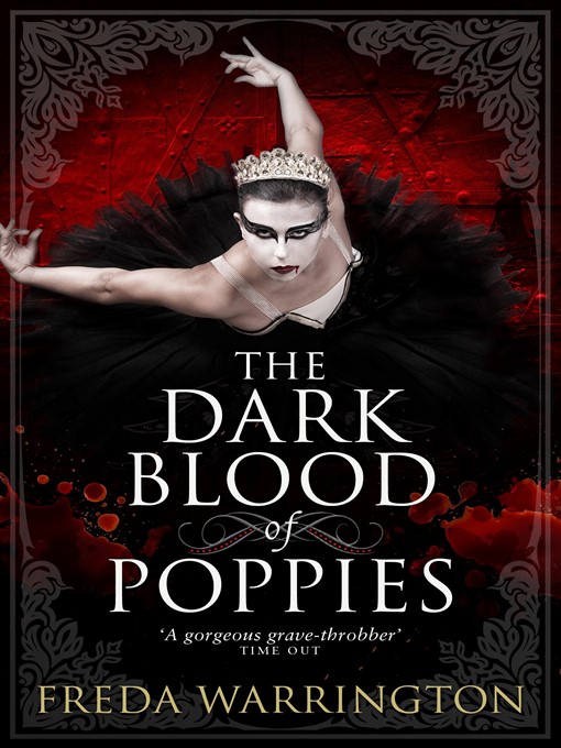 Title details for The Dark Blood of Poppies by Freda Warrington - Available